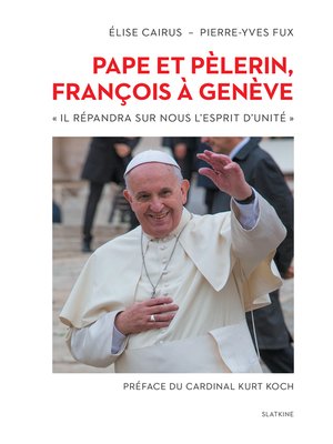 cover image of Pape et pèlerin, François à Genève